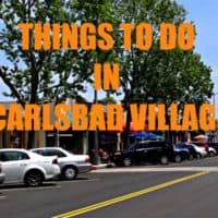 Things to Do in Carlsbad Village
